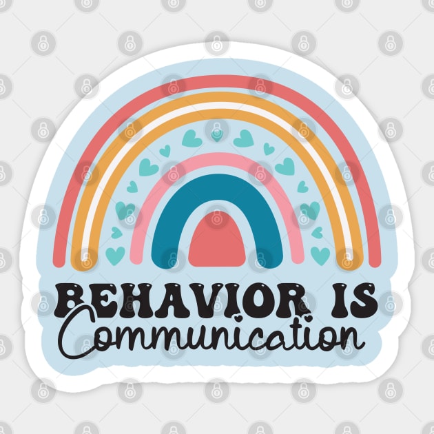 Behavior Is Communication SPED Teacher Gift, BCBA , autism , school psychology ,Special Ed Teacher Sticker by Gaming champion